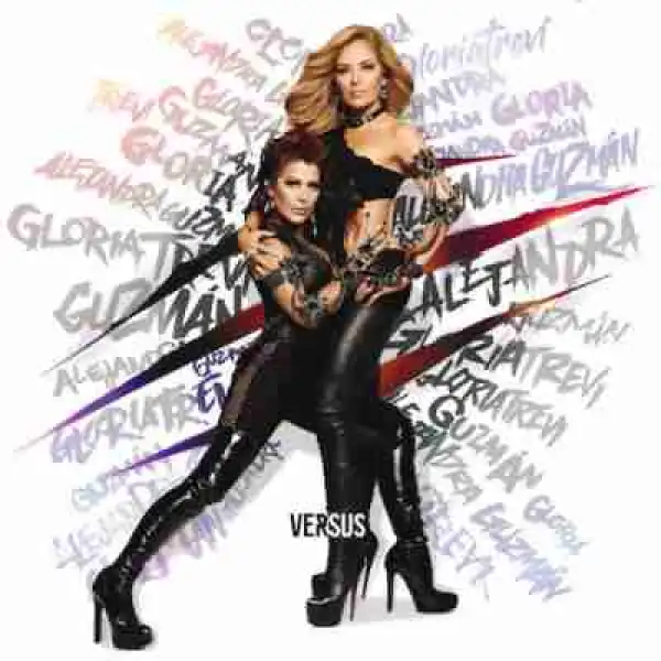 Versus BY Gloria Trevi X Alejandra Guzman